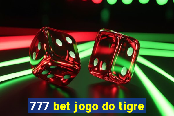 777 bet jogo do tigre
